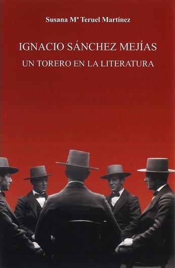 Ignacio Sánchez Mejías. Un torero en la literatura
