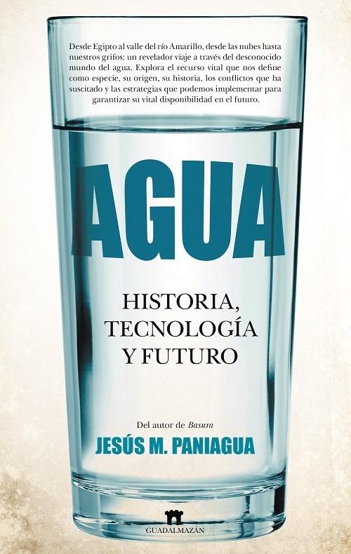 Agua "Historia, tecnología, futuro"