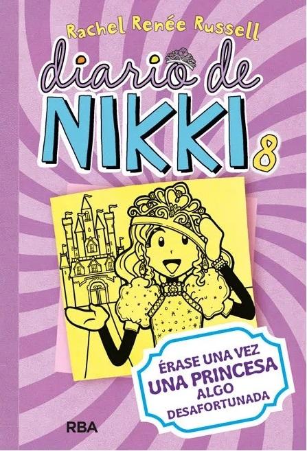 Érase una vez una princesa algo desafortunada "(Diario de Nikki - 8)"