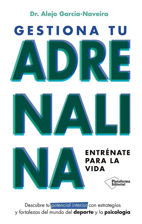 Gestiona tu adrenalina "Entrénate para la vida"