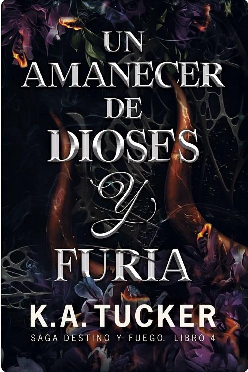 Un amanecer de dioses y furia "(Saga Destino y Fuego - Libro 4)"