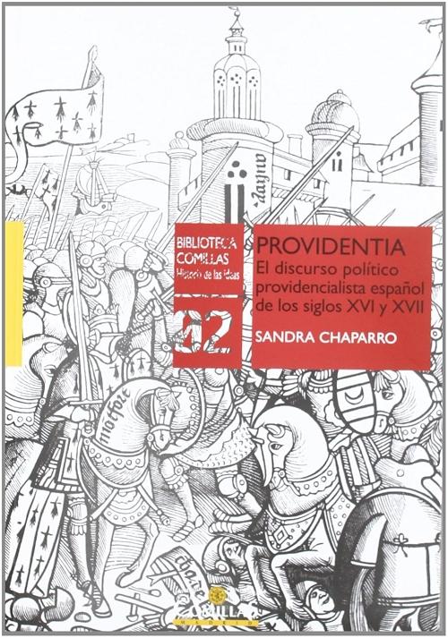 Providentia "El discurso político providencialista español de los siglos XVI y XVII"