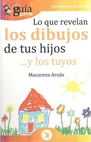 Lo que revelan los dibujos de tus hijos... y los tuyos "(Crecimiento personal)"