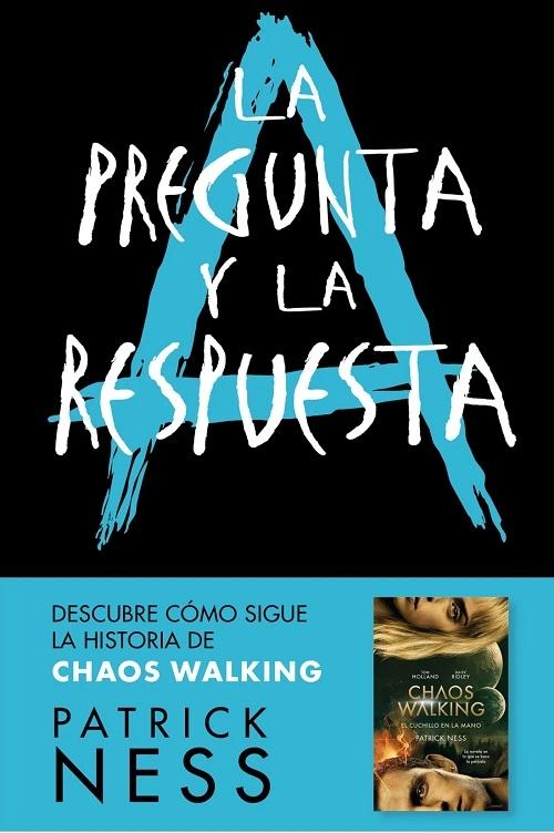 La pregunta y la respuesta "(Chaos Walking - 2)"