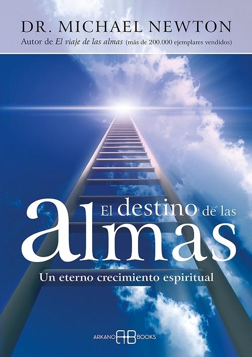 El destino de las almas "Un eterno crecimiento espiritual"