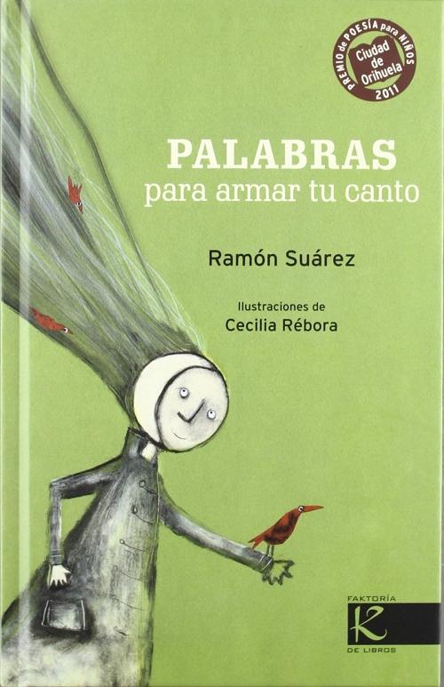 Palabras para armar tu canto "IV Premio Ciudad de Orihuela de Poesía para niño-as 2011"
