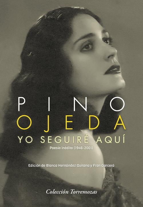 Yo seguiré aquí "Poesía inédita (1946-2001)"