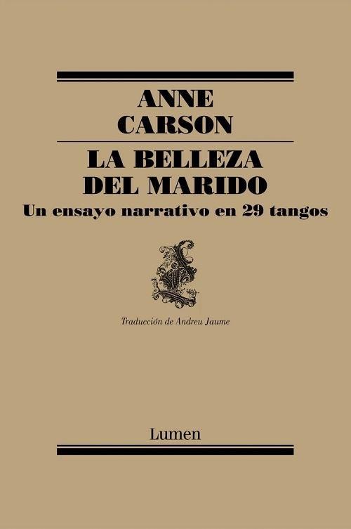 La belleza del marido "Un ensayo narrativo en 29 tangos"