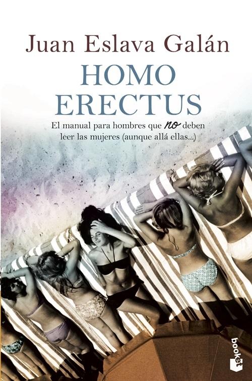 Homo erectus "El manual para hombres que NO deben leer las mujeres (aunque allá ellas...)"