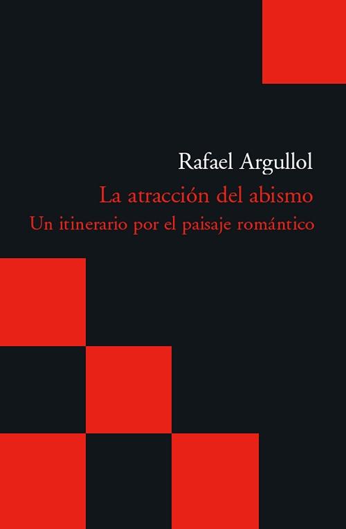 La atracción del abismo "Un itinerario por el paisaje romántico"