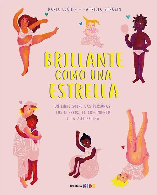 Brillante como una estrella "Un libro sobre las personas, los cuerpos, el crecimiento y la autoestima"