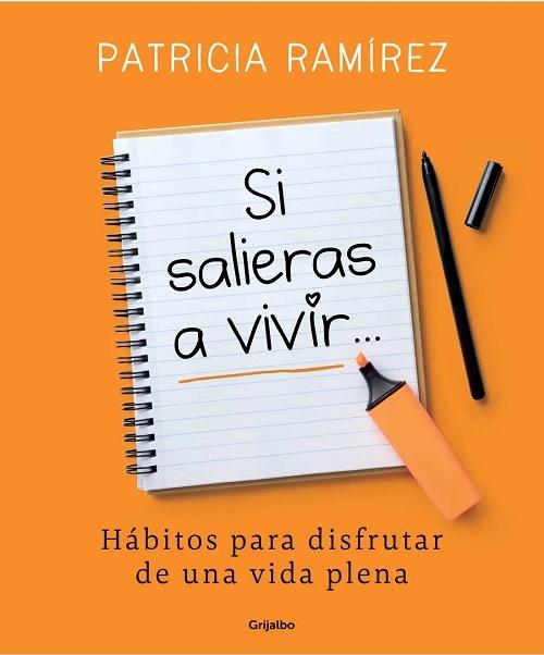 Si salieras a vivir... "Hábitos para disfrutar de una vida plena"