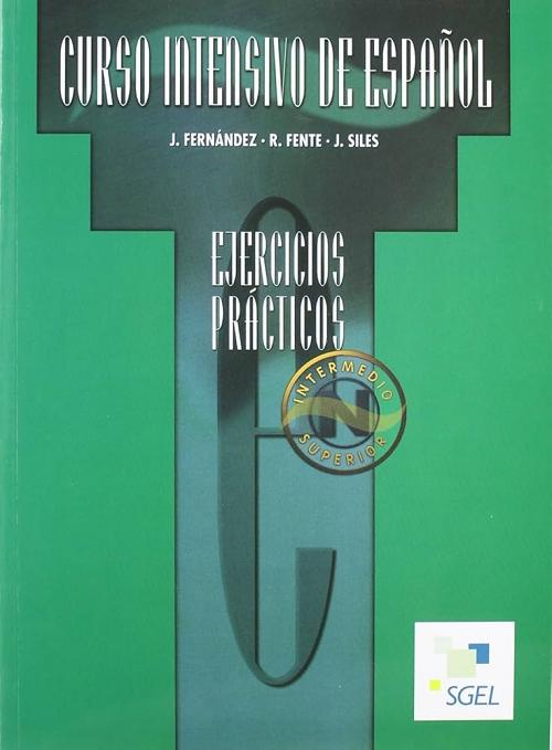 Curso intensivo de Español. Ejercicios prácticos. Intermedio-Superior