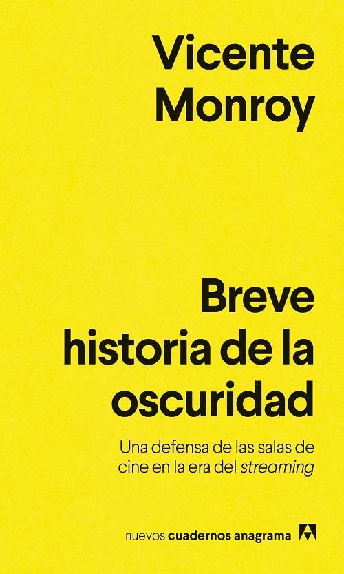 Breve historia de la oscuridad "Una defensa de las salas de cine en la era del <streaming>"