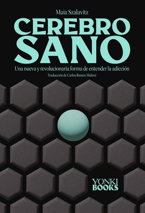 Cerebro sano "Una nueva y revolucionaria forma de entender la adicción"