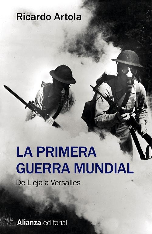 La Primera Guerra Mundial "De Lieja a Versalles"