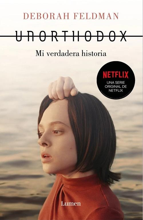 Unorthodox "Mi verdadera historia".