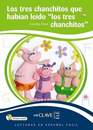 Los tres chanchitos que habian leido "Los tres chanchitos" "Lecturas en español fácil - Nivel 1 (Incluye Audio)".