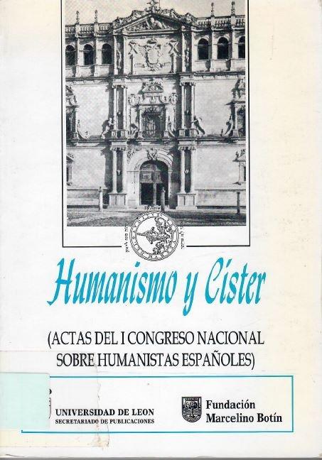Humanismo y Císter "Actas del I Congreso Nacional sobre Humanistas Españoles"