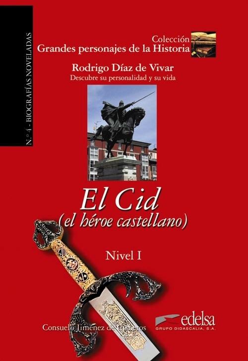 El Cid (el héroe castellano) "(Grandes personajes de la Historia - 4) Nivel I"