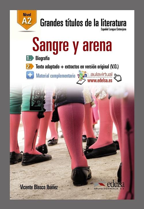 Sangre y arena "(Grandes títulos de la literatura) Nivel A2"