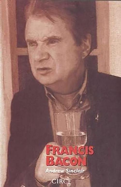 Francis Bacon "Su vida es una época de violencia"