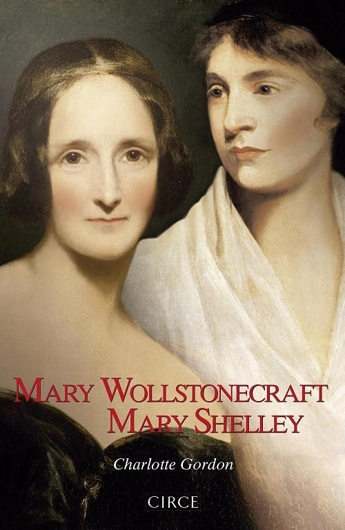 Mary Wollstonecraft / Mary Shelley.