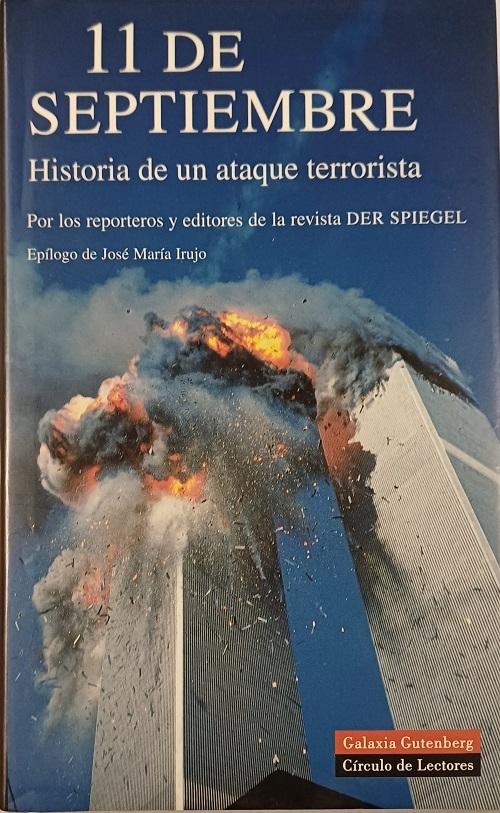 11 de Septiembre. Historia de un ataque terrorista "Por los reporteros y editores de la revista <Der Spiegel>"