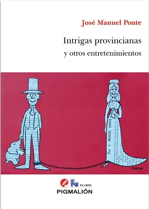 Intrigas provincianas "Y otros entretenimientos"