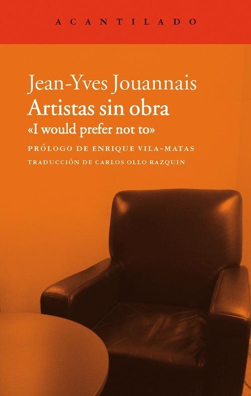 Artistas sin obra ""I would prefer not to""