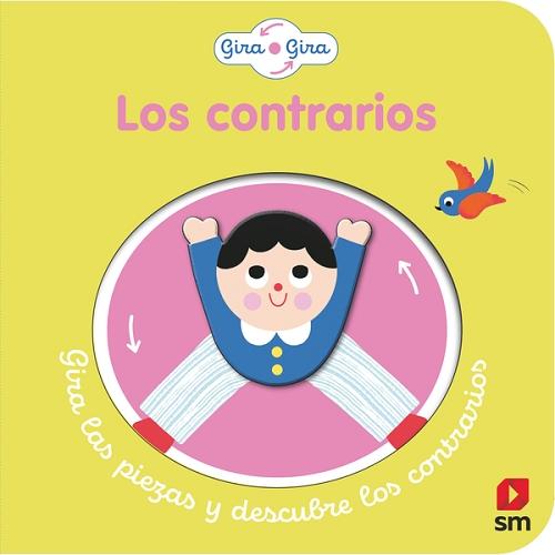 Los contrarios "(Gira, gira) Gira las piezas y descubre los contrarios"