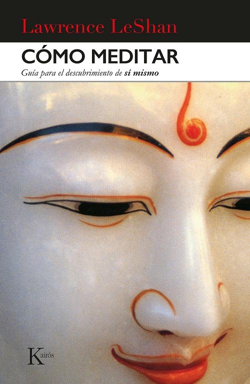 Cómo meditar "Guía para el descubrimiento de sí mismo"
