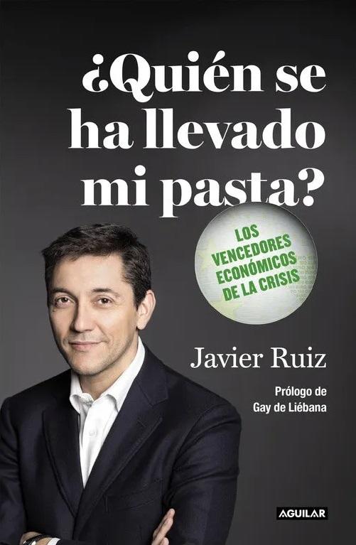 ¿Quién se ha llevado mi pasta? "Los vencedores económicos de la crisis"