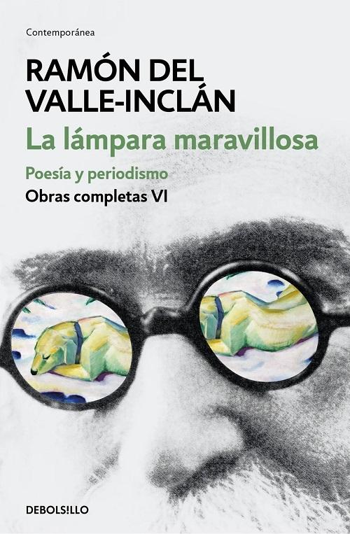 La lámpara maravillosa / Poesía y periodismo "(Obras completas - VI)"