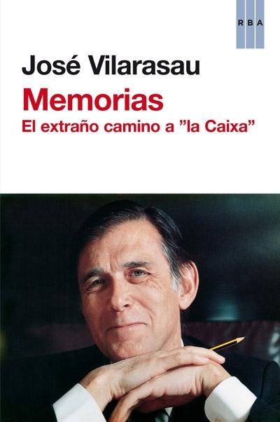 Memorias "El extraño camino a "la caixa""