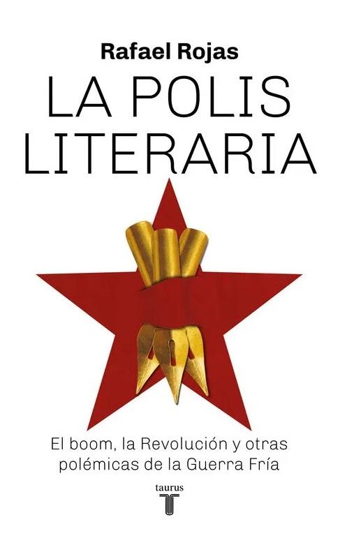 La polis literaria "El boom, la Revolución y otras polémicas de la Guerra Fría"