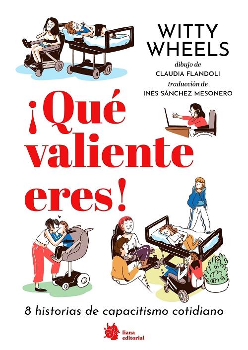 ¡Qué valiente eres! "8 historias de capacitismo cotidiano"