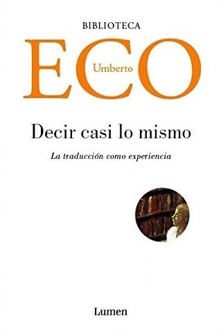 Decir casi lo mismo "La traducción como experiencia"
