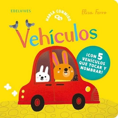 Vehículos "¡Con 5 vehículos que tocar y nombrar!"