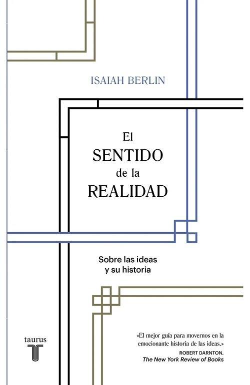 El sentido de la realidad "Sobre las ideas y su historia"
