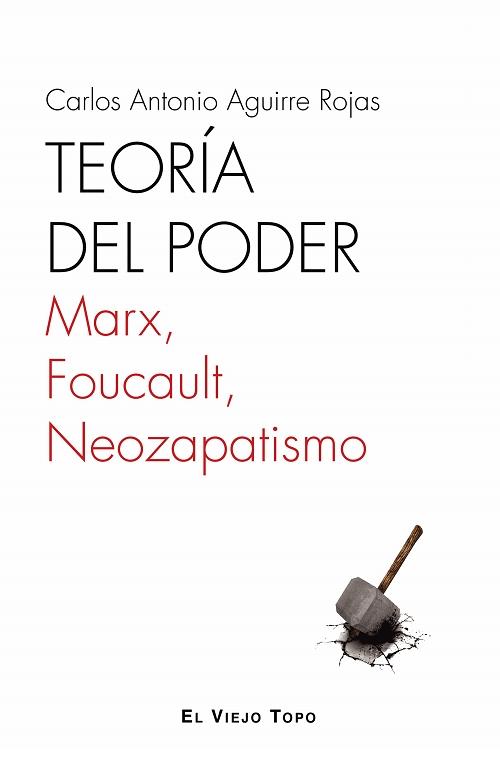 Teoría del poder "Marx, Foucault, Neozapatismo"