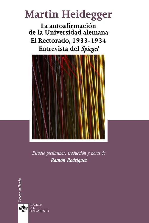 La autoafirmación de la universidad alemana / El rectorado, 1933-1934 / Entrevista del "Spiegel". 