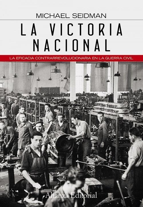 La victoria nacional "La eficacia contrarrevolucionaria en la Guerra Civil"