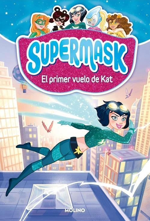 El primer vuelo de Kat "(Supermask - 1)"