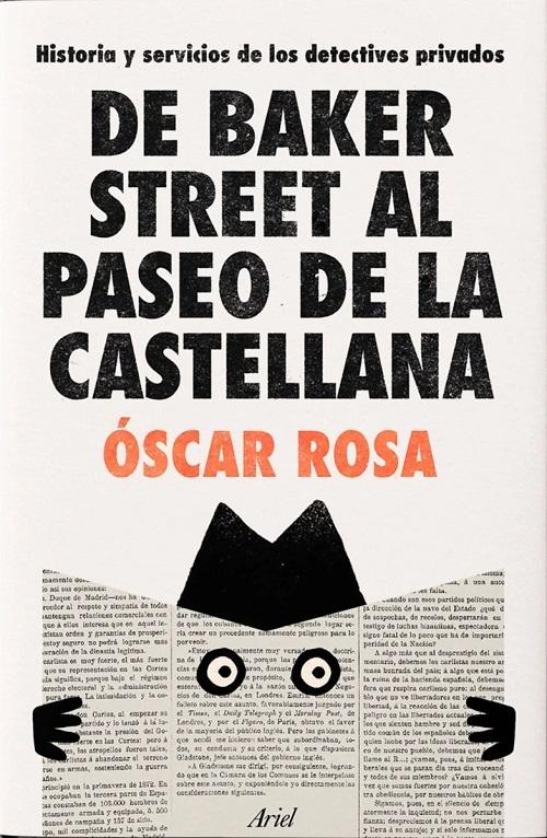 De Baker Street al Paseo de la Castellana "Historia y servicios de los detectives privados"