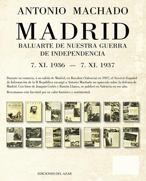 Madrid. Baluarte de nuestra guerra de independencia "7.XI.1936-7.XI.1937"