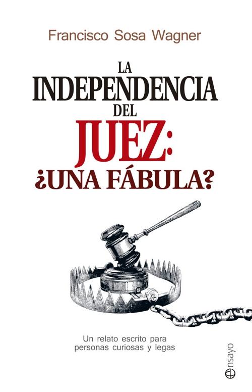 La independencia del juez: ¿una fábula?