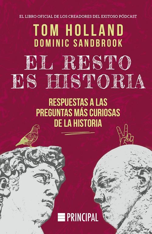 El resto es historia "Respuestas a las preguntas más curiosas de la historia"