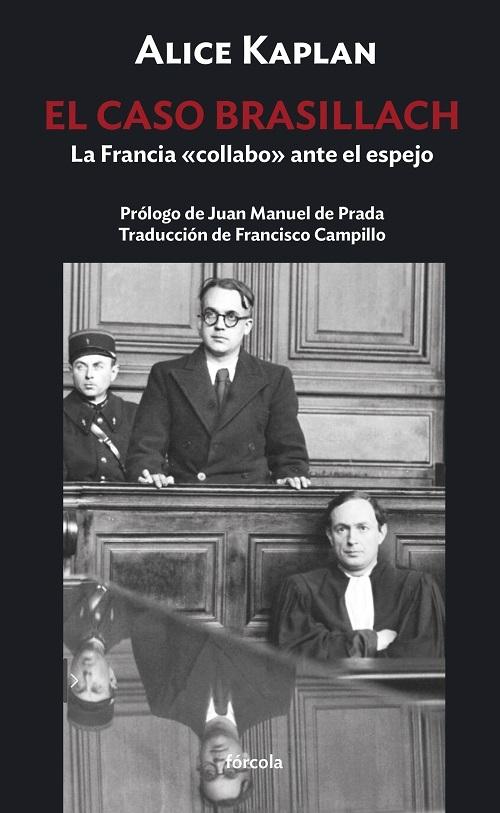El caso Brasillach "La Francia collabo ante el espejo"