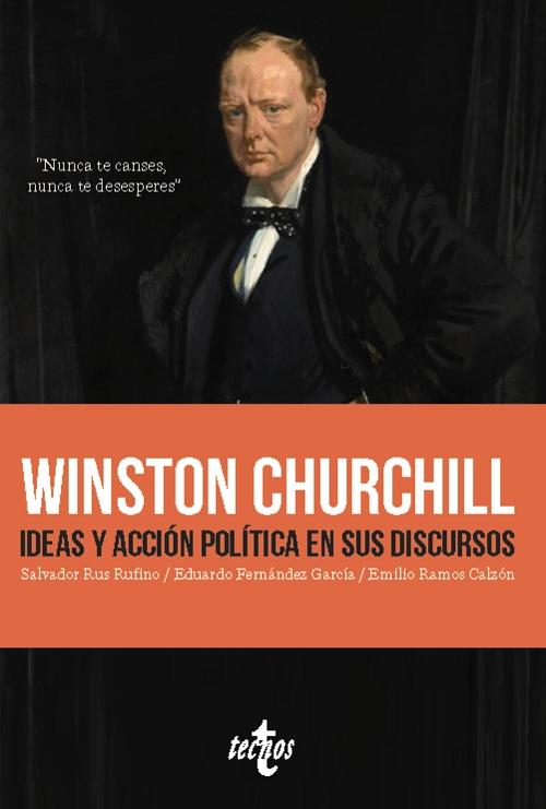 Winston Churchill. "Ideas y acción política en sus discursos"